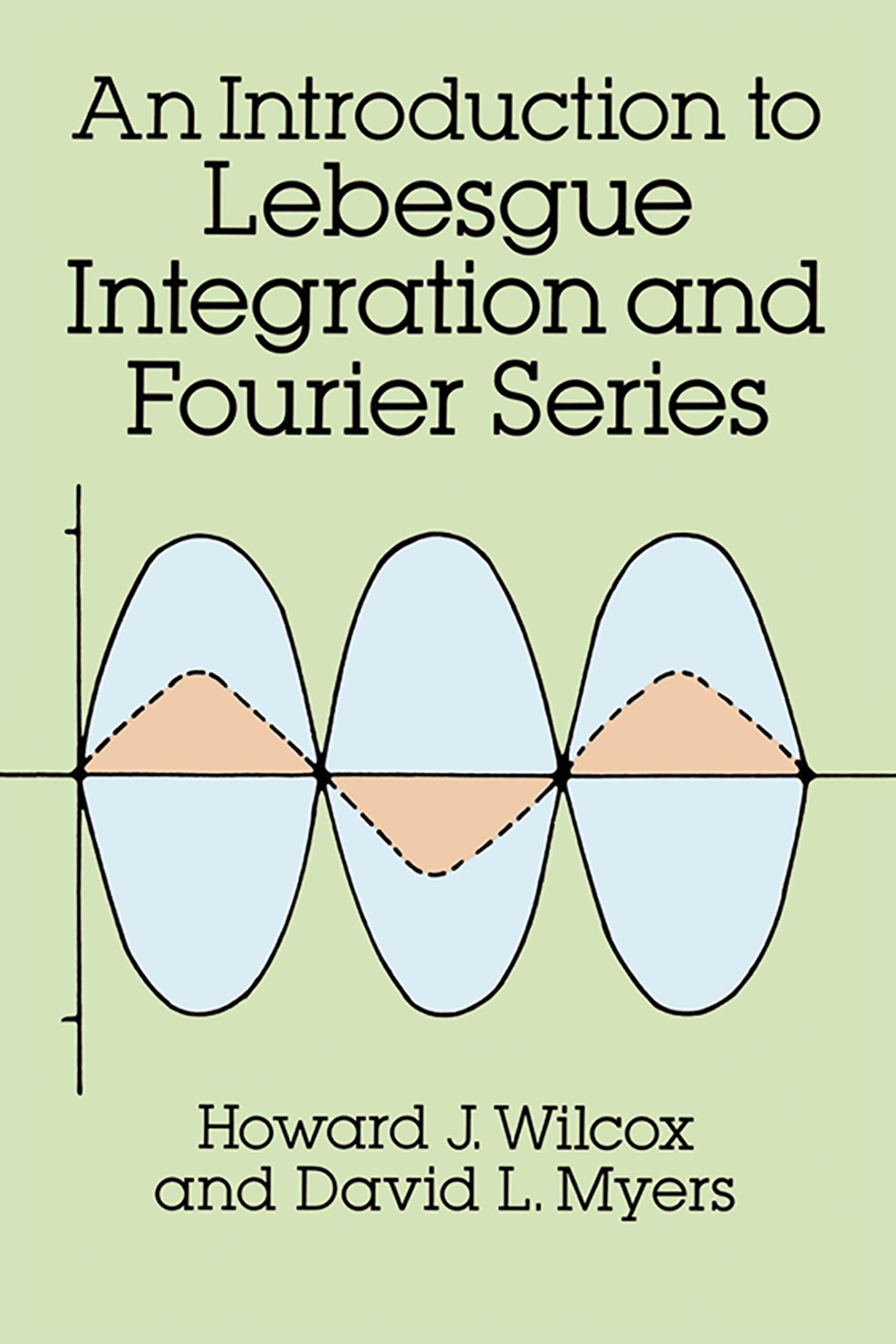 An Introduction To Lebesgue Integration And Fourier Series (Dover Books On Mathematics)
