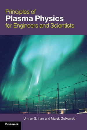 Principles of Plasma Physics for Engineers and Scientists,Used