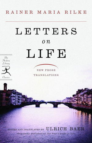Letters on Life: New Prose Translations (Modern Library Classics),New