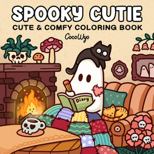 Spooky Cutie: Coloring Book for Adults and Teens Featuring Adorable Creepy Creatures in Cozy Hygge Moments for Relaxation (Cozy