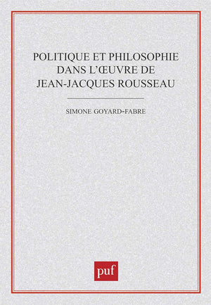 Politique et philosophie dans l'oeuvre de JeanJacques Rousseau,Used