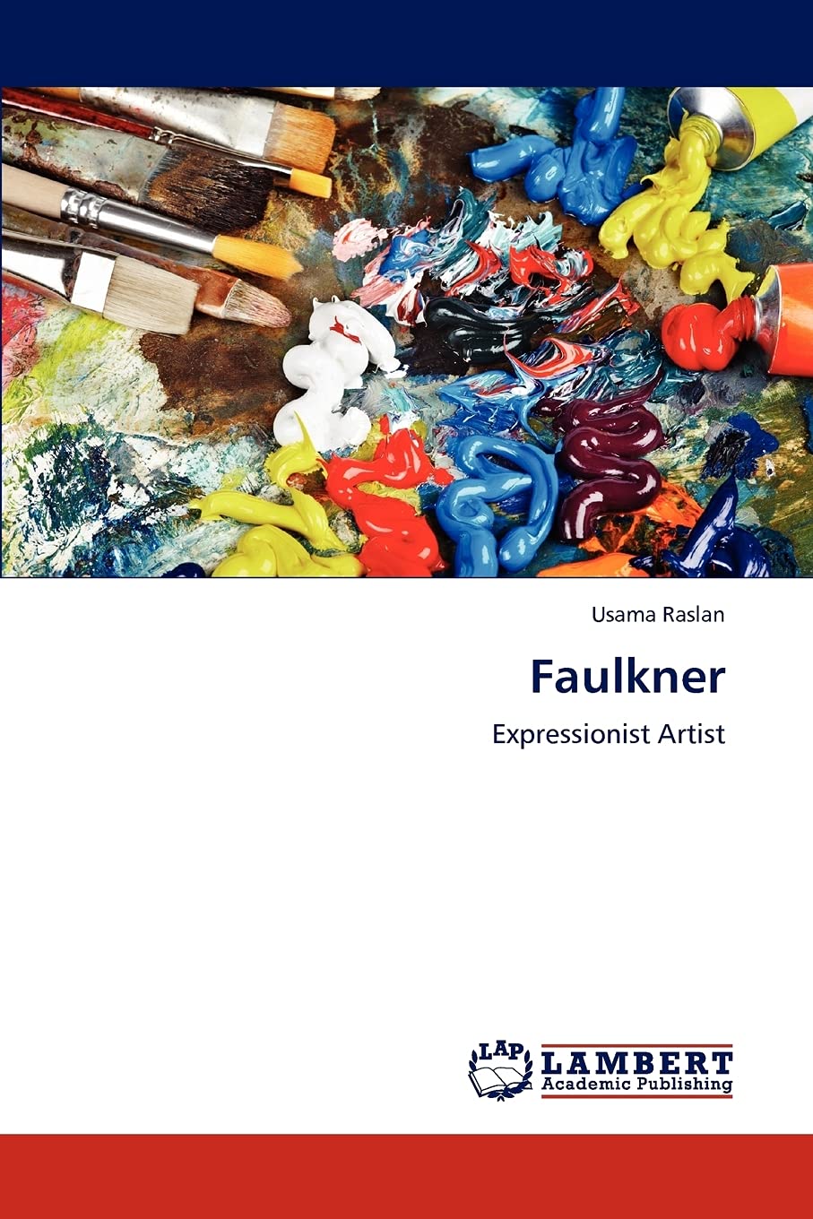 Faulkner: Expressionist Artist,Used