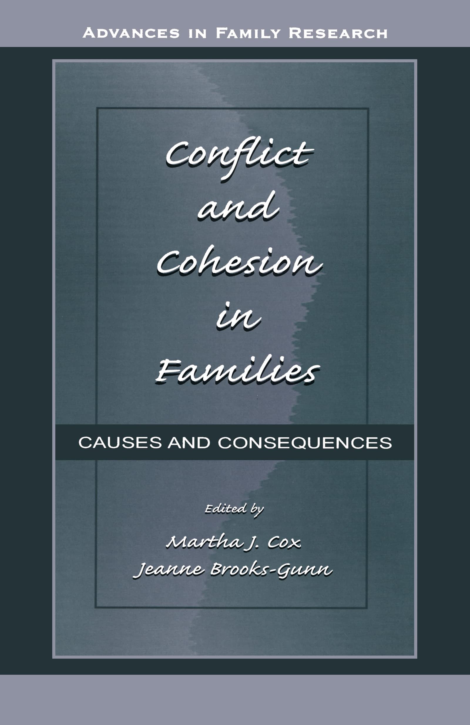 Conflict And Cohesion In Families: Causes And Consequences (Advances In Family Research Series),Used