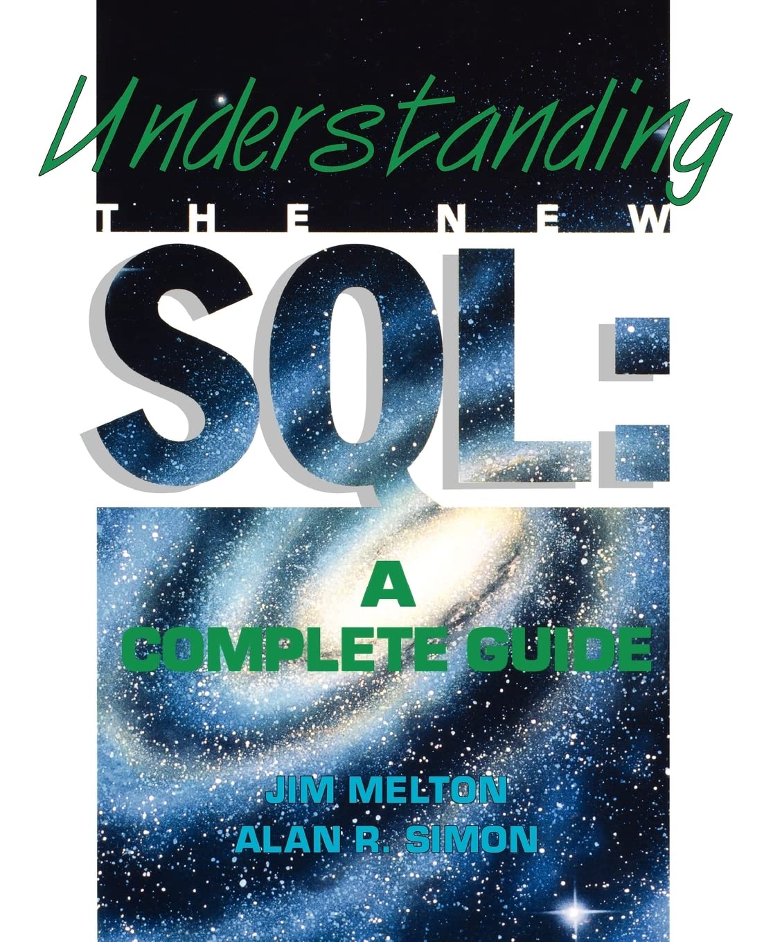 Understanding the New SQL: A Complete Guide (The Morgan Kaufmann Series in Data Management Systems),Used