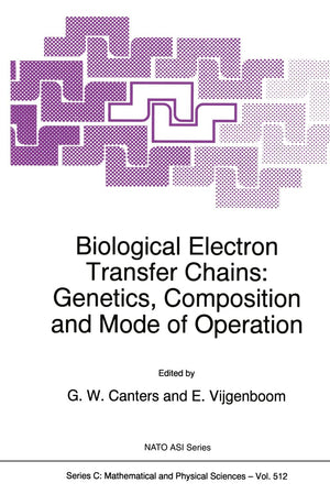 Biological Electron Transfer Chains: Genetics, Composition and Mode of Operation (NATO Science Series C: (closed)),New