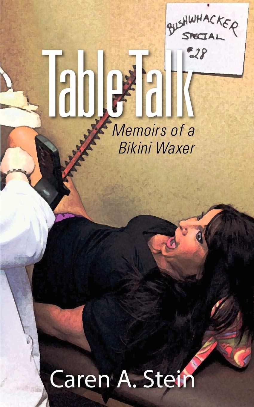 Table Talk: Memoirs of a Bikini Waxer,Used