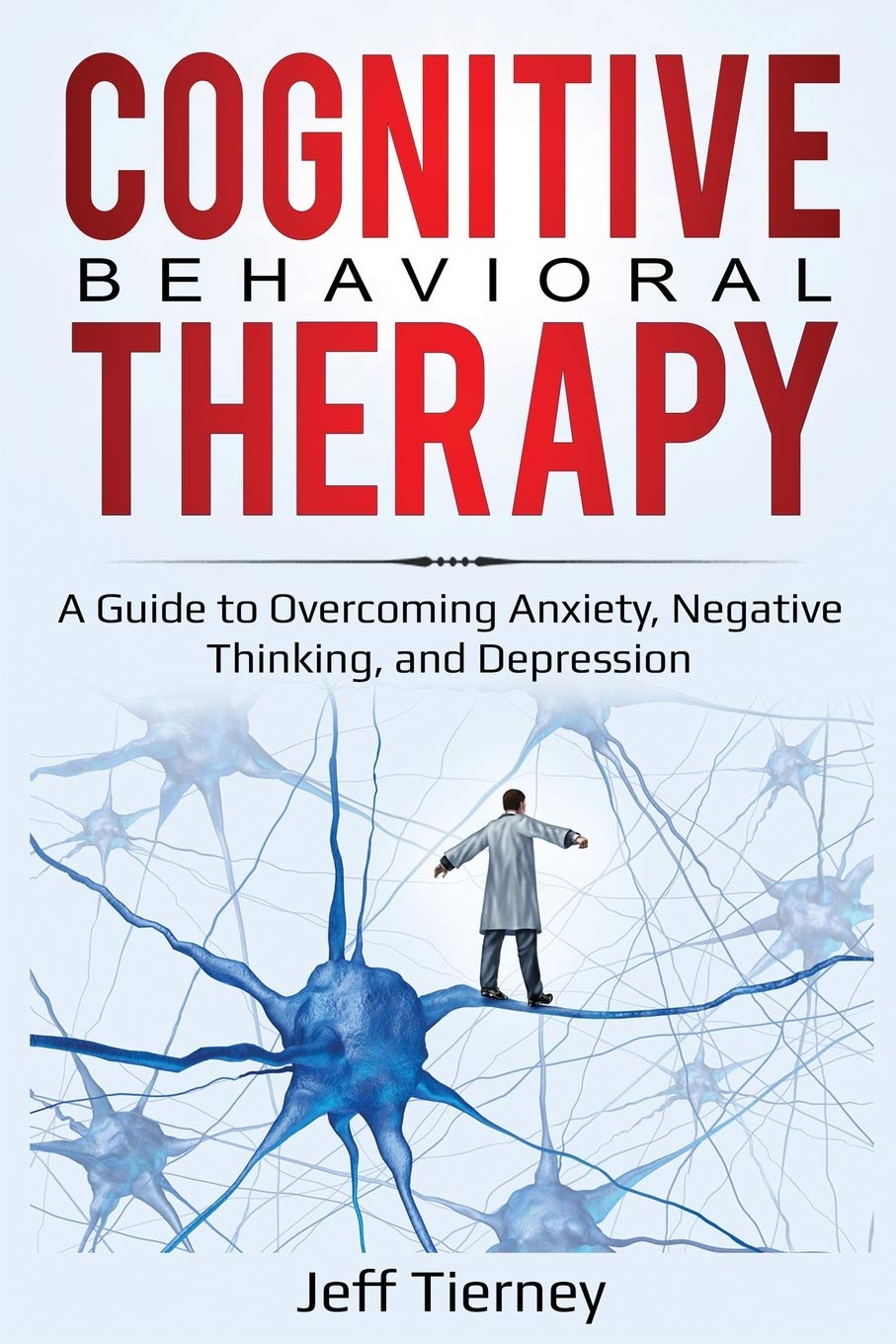 Cognitive Behavioral Therapy: A Guide to Overcoming Anxiety, Negative Thinking, and Depression,Used