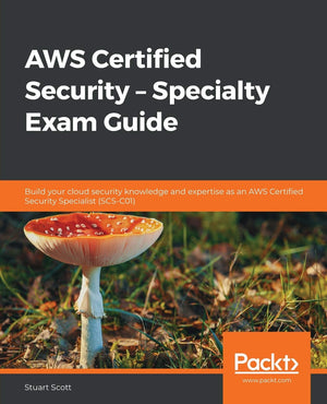 AWS Certified Security  Specialty Exam Guide: Build your cloud security knowledge and expertise as an AWS Certified Security Sp,Used