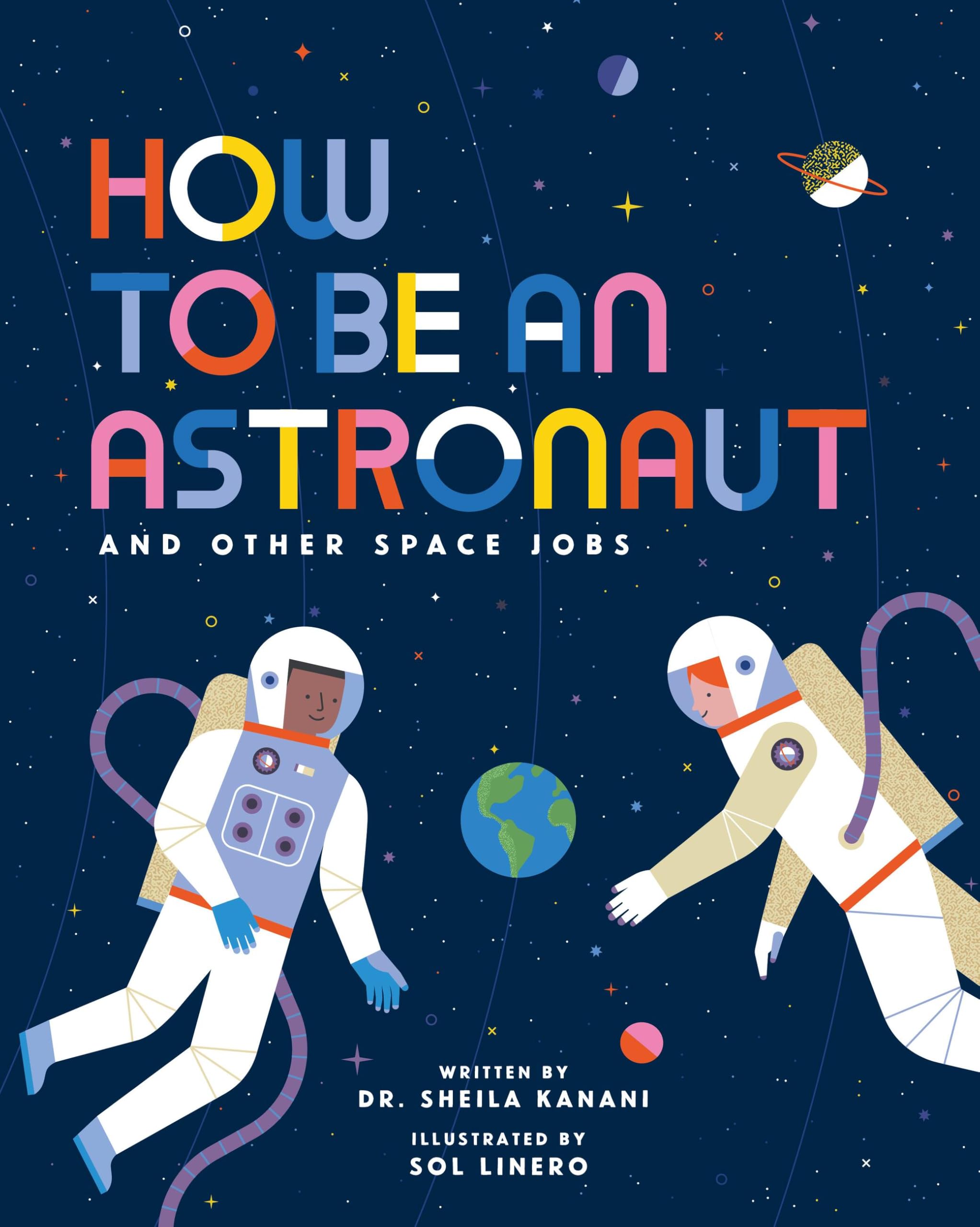 How To Be An Astronaut And Other Space Jobs (Volume 5)