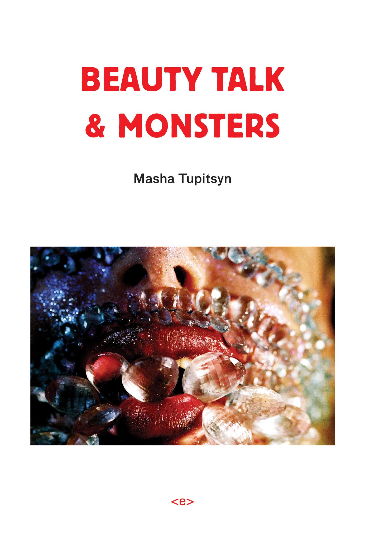Beauty Talk & Monsters (Semiotext(e) / Native Agents),Used