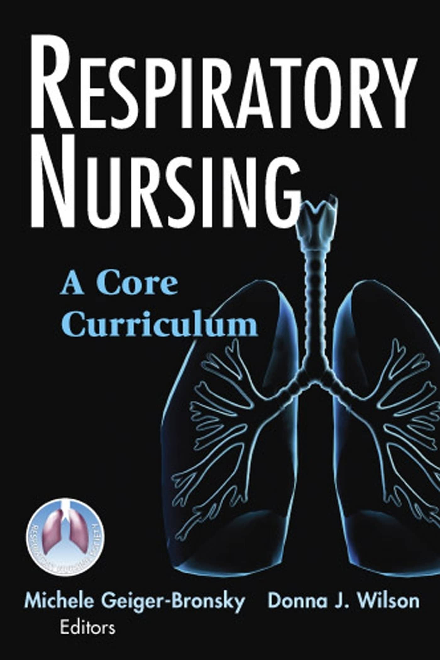 Respiratory Nursing: A Core Curriculum,Used