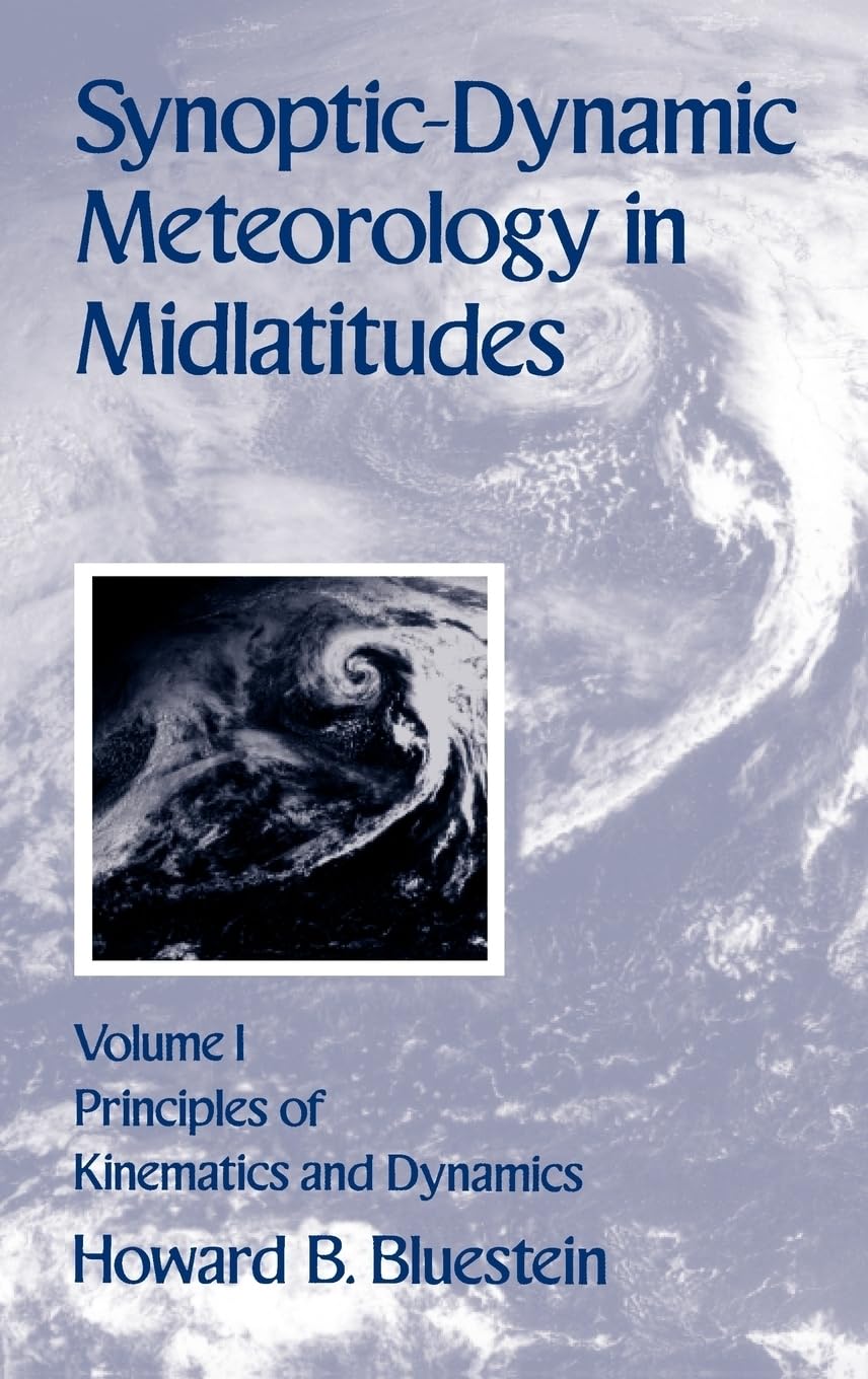 SynopticDynamic Meteorology in Midlatitudes: Principles of Kinematics and Dynamics, Vol. 1,Used
