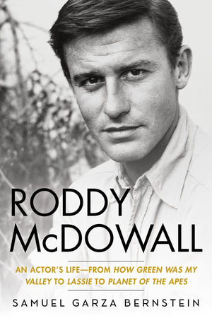 Roddy Mcdowall: An ActorS Life  From How Green Was My Valley To Lassie To Planet Of The Apes