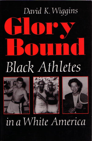 Glory Bound: Black Athletes In A White America (Sports And Entertainment),New