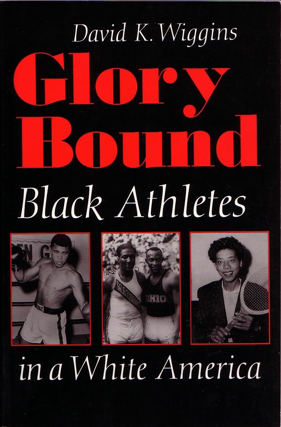 Glory Bound: Black Athletes In A White America (Sports And Entertainment),New