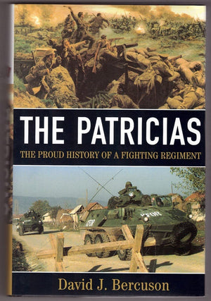 The Patricias: The Proud History of a Fighting Regiment (Princess Patricia's Canadian Light Infantry, 19142000),Used