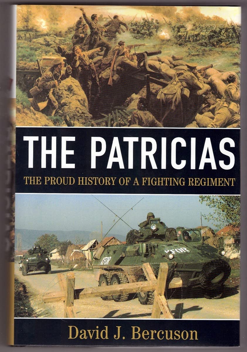 The Patricias: The Proud History of a Fighting Regiment (Princess Patricia's Canadian Light Infantry, 19142000),Used