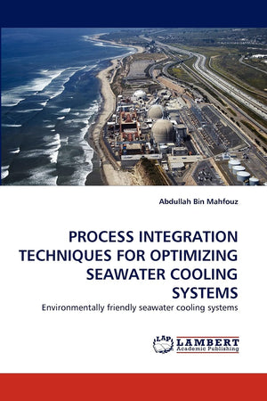 PROCESS INTEGRATION TECHNIQUES FOR OPTIMIZING SEAWATER COOLING SYSTEMS: Environmentally friendly seawater cooling systems,Used