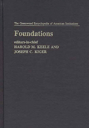 Foundations: (The Greenwood Encyclopedia of American Institutions),Used