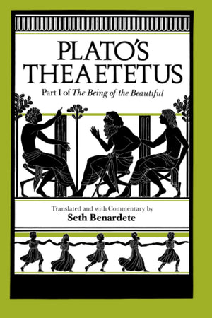 Plato'S Theaetetus: Part I Of The Being Of The Beautiful,New