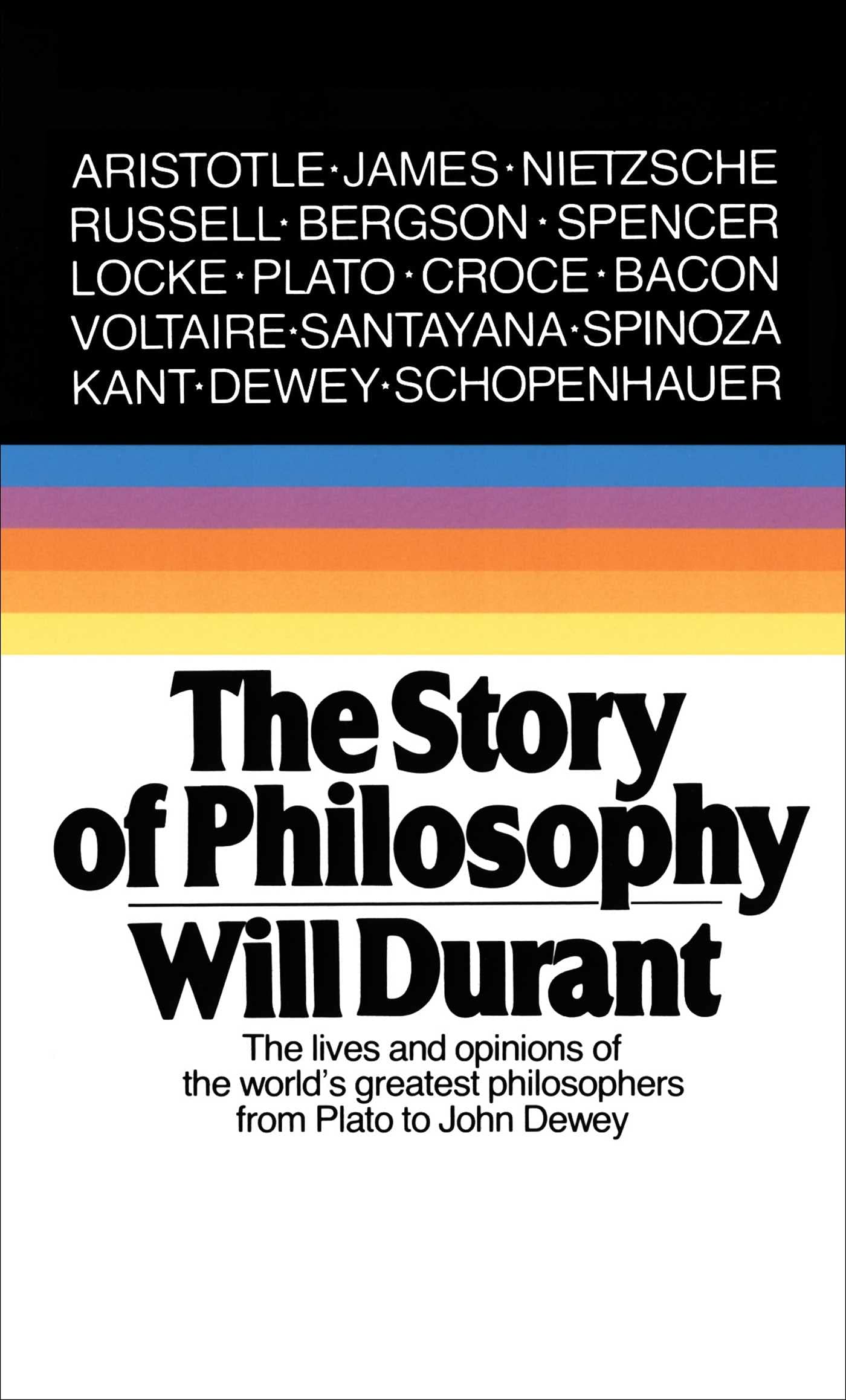 The Story of Philosophy: The Lives and Opinions of the World's Greatest Philosophers,Used
