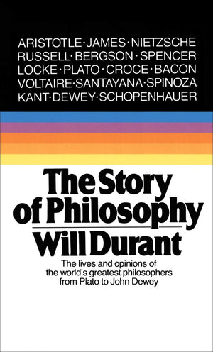 The Story of Philosophy: The Lives and Opinions of the World's Greatest Philosophers,Used