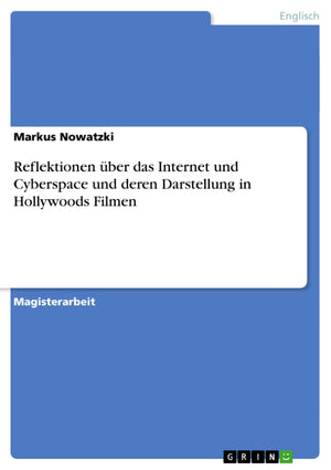 Reflektionen ber das Internet und Cyberspace und deren Darstellung in Hollywoods Filmen (German Edition),Used