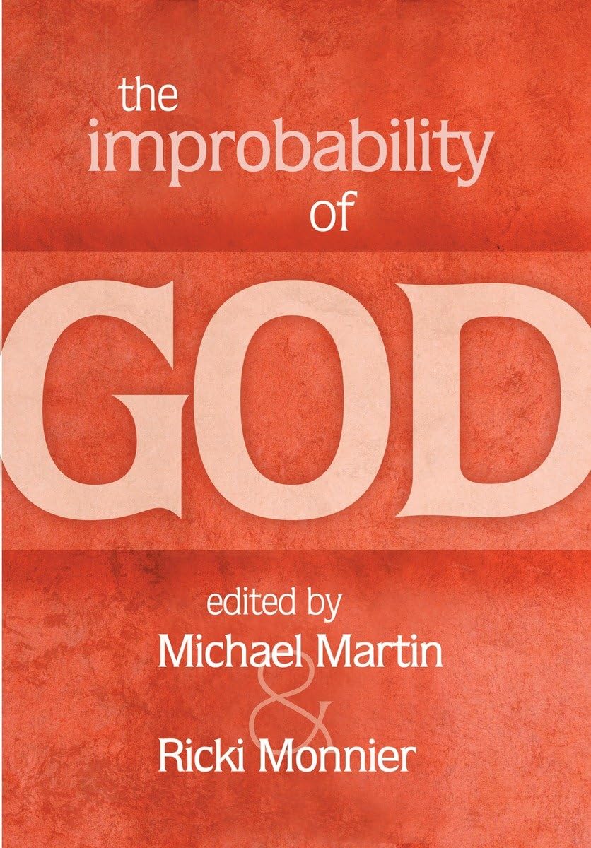 The Improbability of God,New