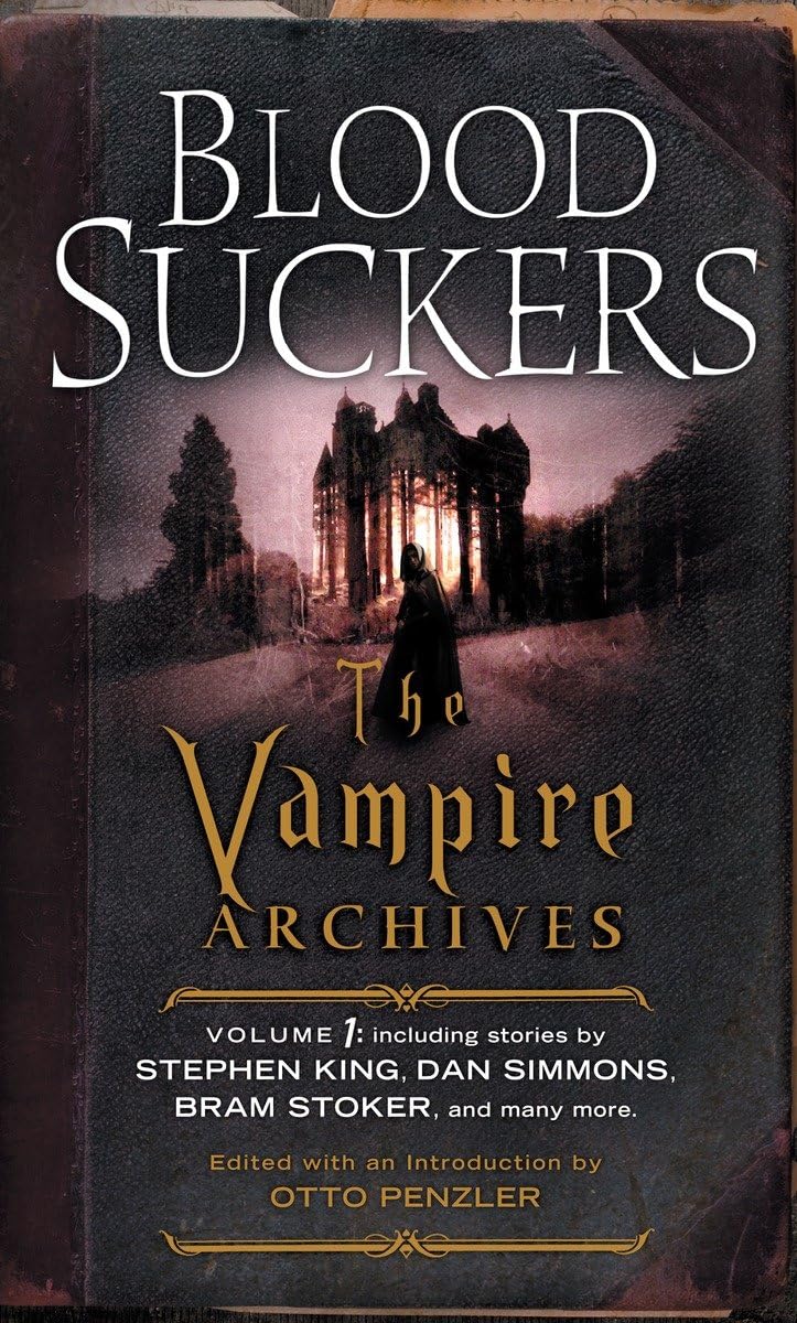 Bloodsuckers: The Vampire Archives, Volume 1,New