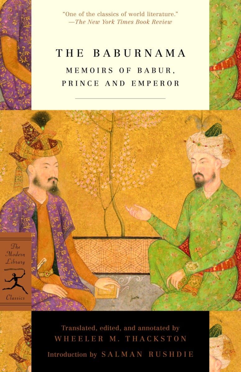The Baburnama: Memoirs Of Babur, Prince And Emperor (Modern Library Classics),New