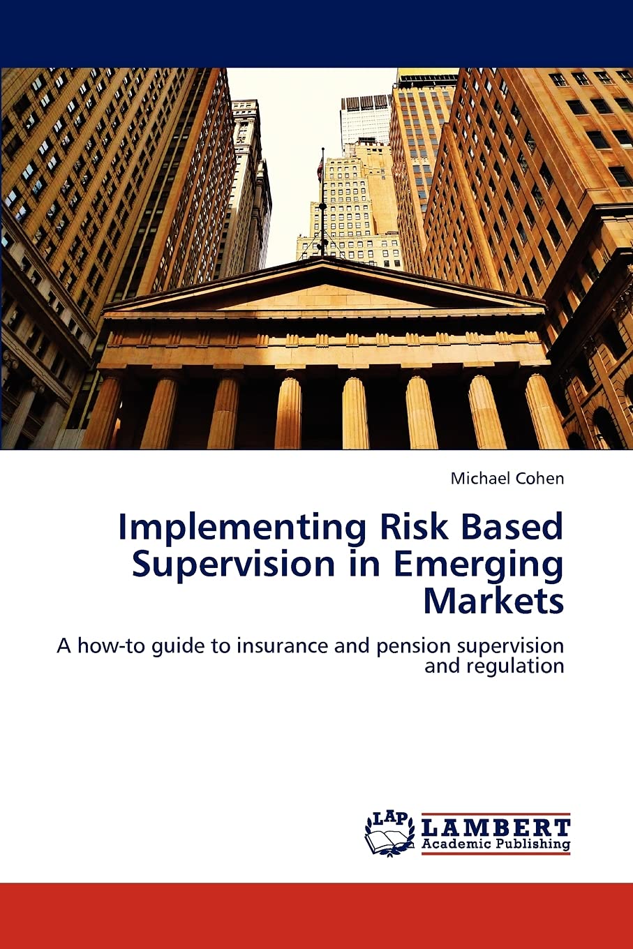 Implementing Risk Based Supervision in Emerging Markets: A howto guide to insurance and pension supervision and regulation,Used