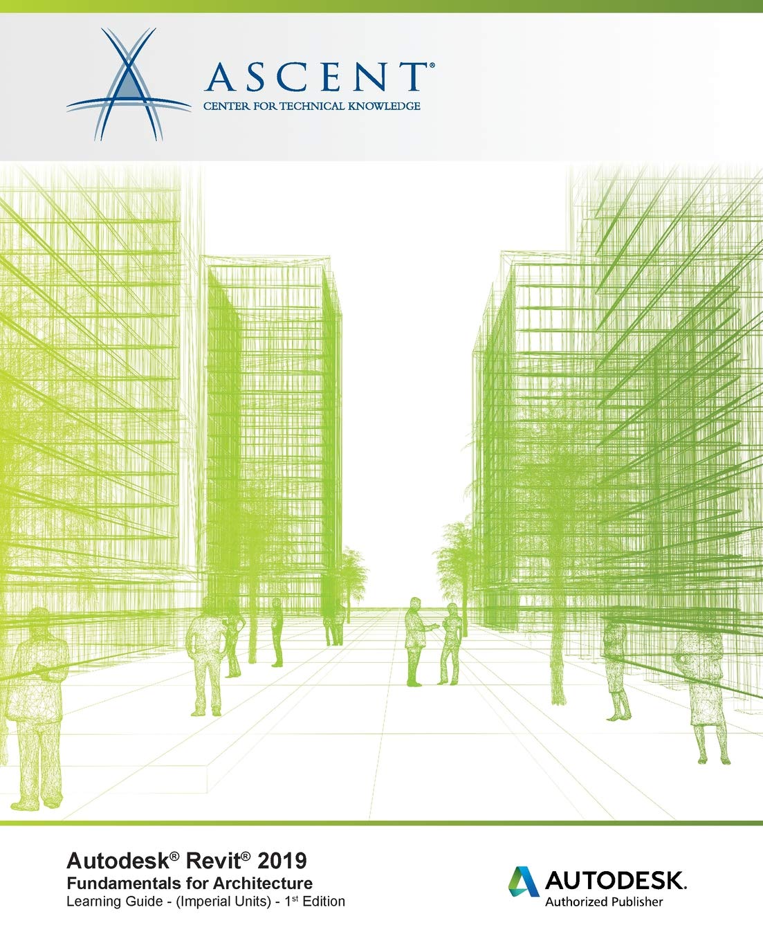 Autodesk Revit 2019: Fundamentals for Architecture (Imperial Units): Autodesk Authorized Publisher, Software Version 2019.0,Used
