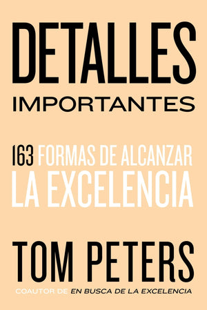 Detalles Importantes: 163 Formas De Alcanzar La Excelencia (Spanish Edition),New