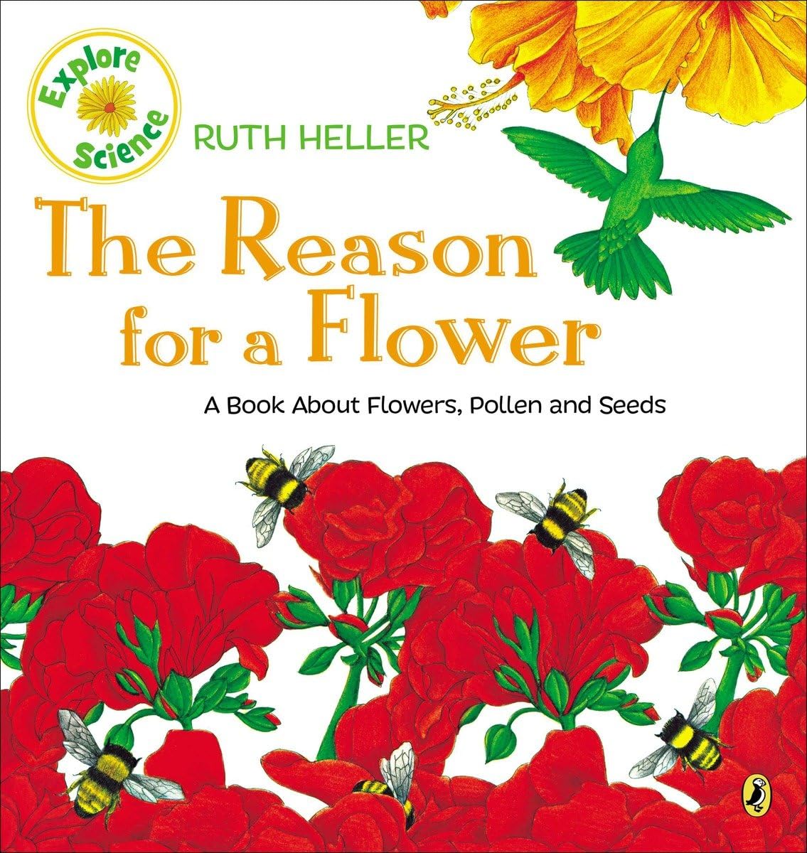 The Reason for a Flower: A Book About Flowers, Pollen, and Seeds (Explore!),Used