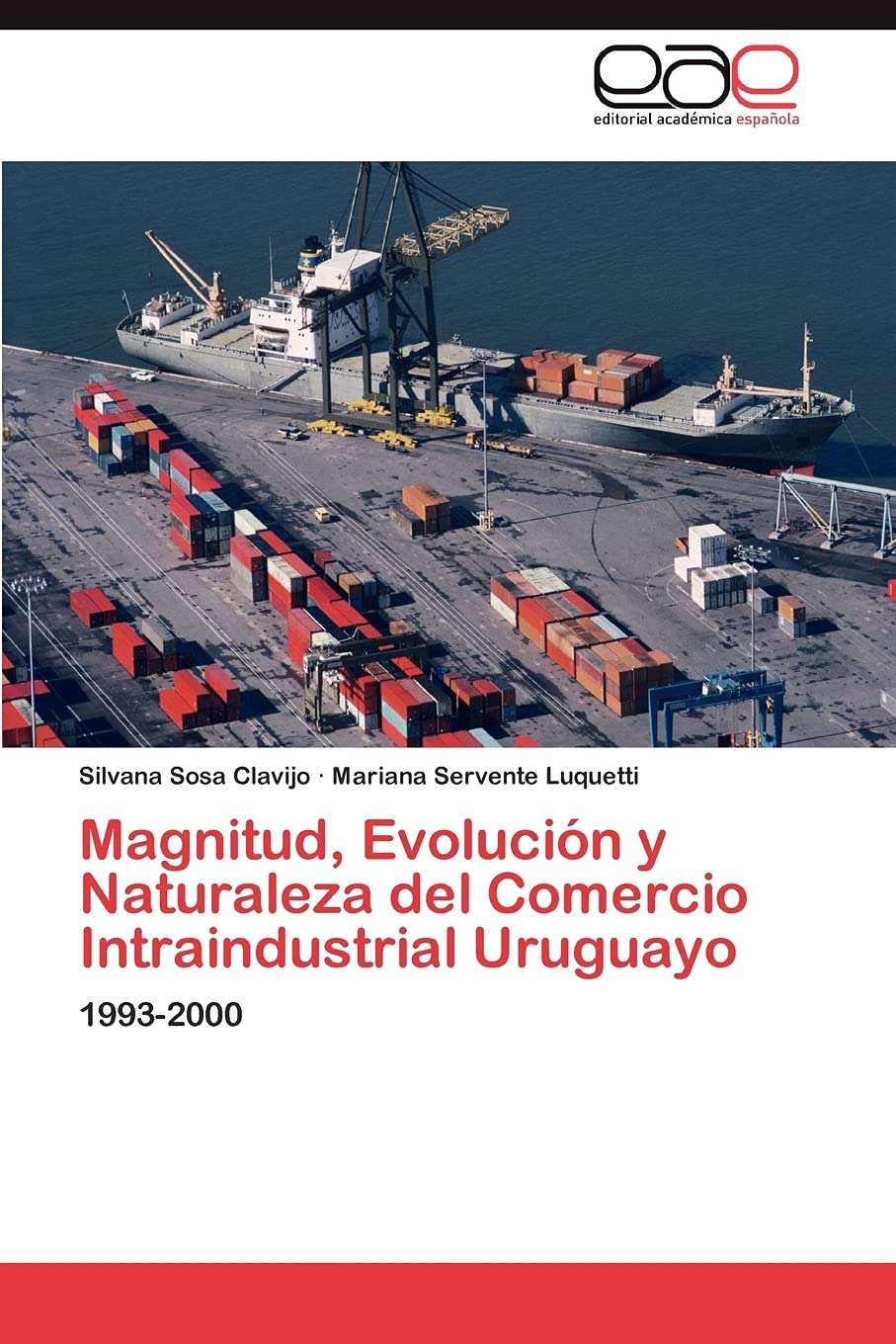 Magnitud, Evolucin y Naturaleza del Comercio Intraindustrial Uruguayo: 19932000 (Spanish Edition),Used