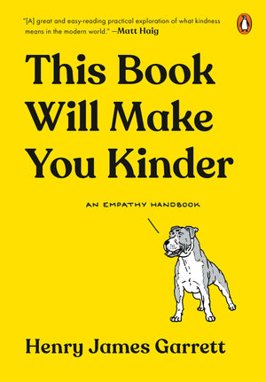 This Book Will Make You Kinder: An Empathy Handbook,New
