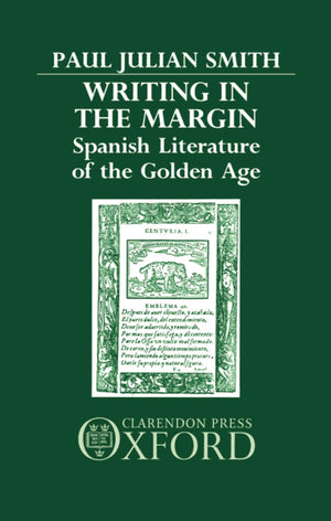 Writing in the Margin: Spanish Literature of the Golden Age,Used