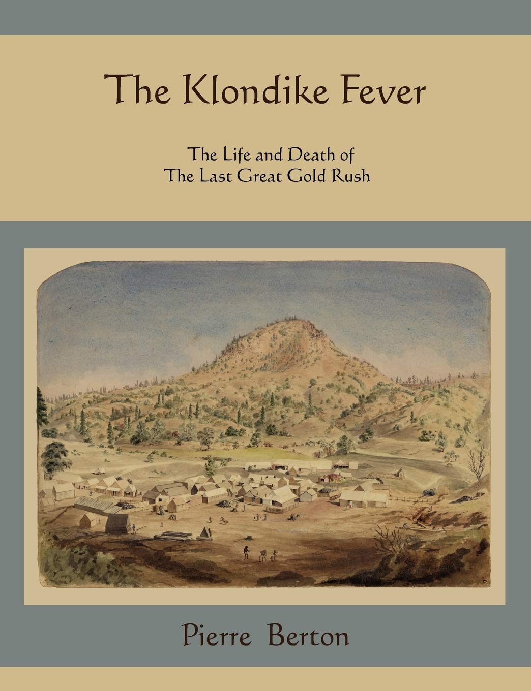 The Klondike Fever: The Life And Death Of The Last Great Gold Rush,Used