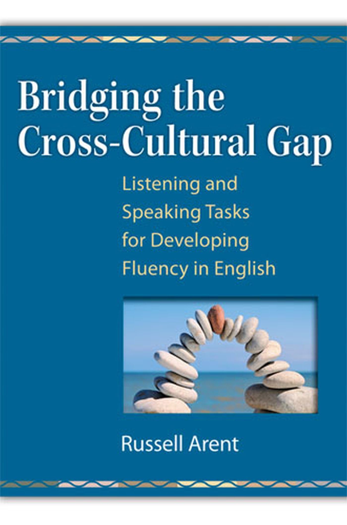 Bridging the CrossCultural Gap: Listening and Speaking Tasks for Developing Fluency in English,Used