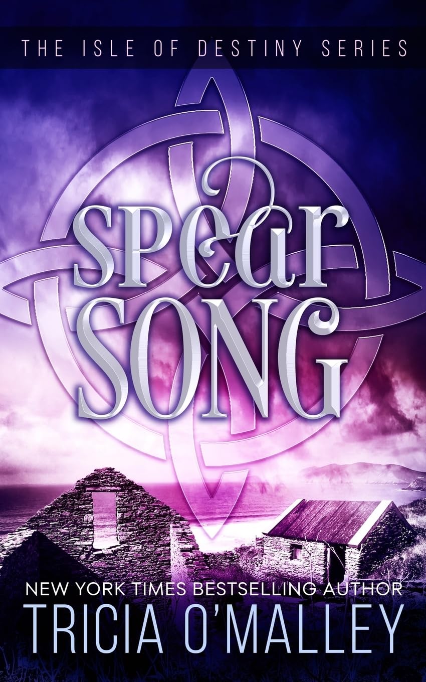 Spear Song: The Isle Of Destiny Series