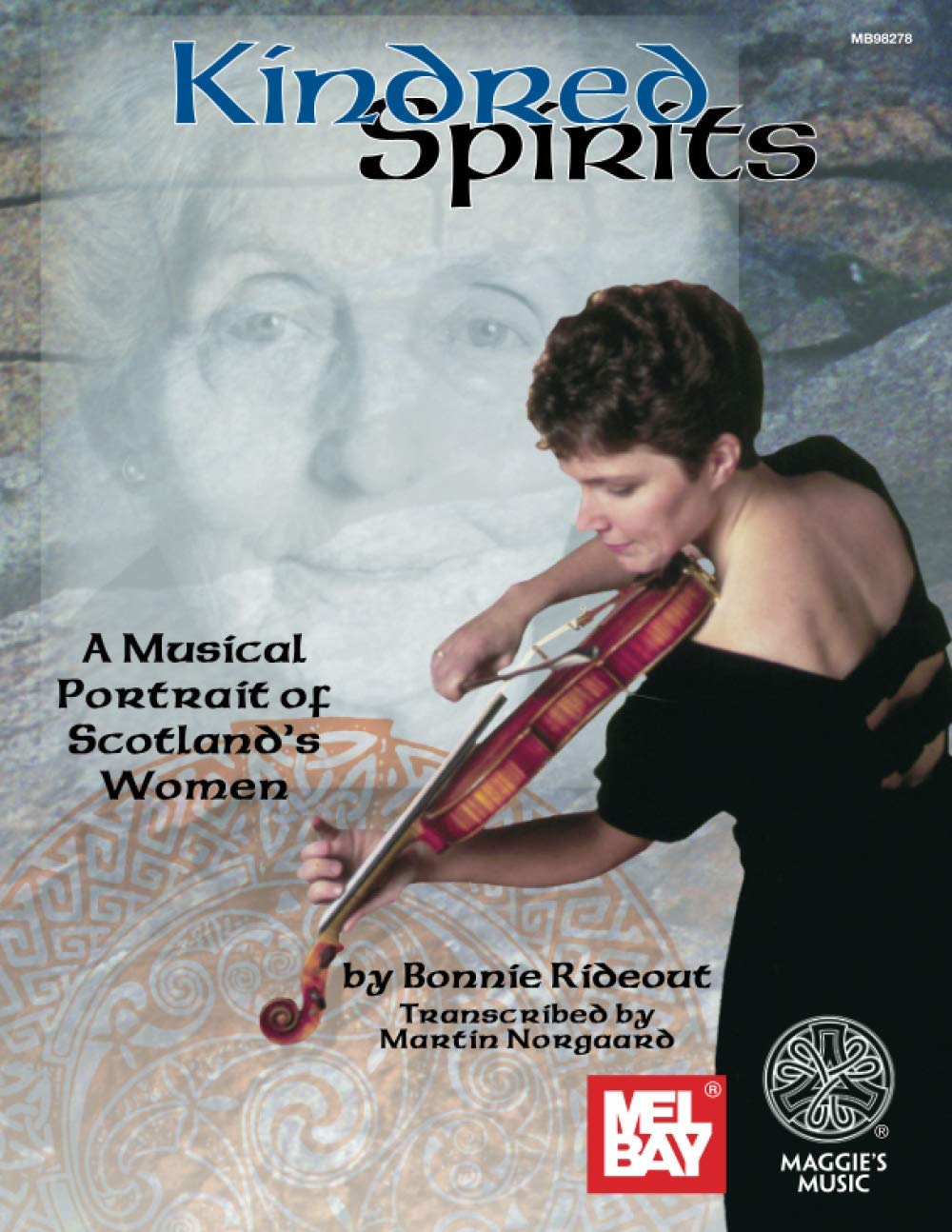 Mel Bay Kindred Spirits: A Musical Portrait of Scotlands Women,Used