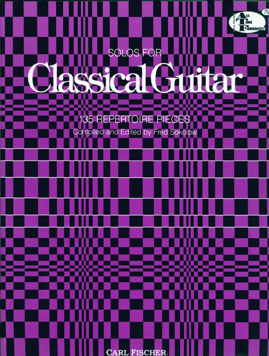 Solos For Classical Guitar: 135 Repertoire Pieces (Alltime Favorites Series #Atf112),New
