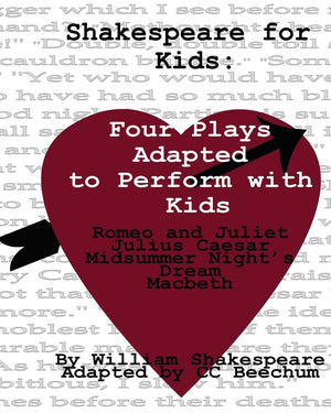 Shakespeare For Kids:Four Plays Adapted To Perform With Kids,New