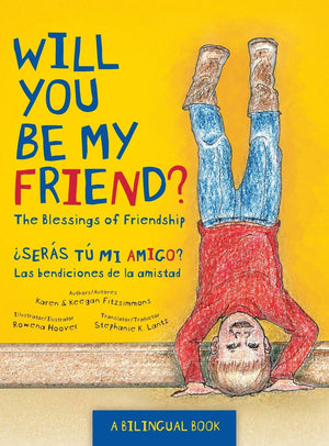 Will You Be My Friend?/Sers t mi amigo?: The Blessings of Friendship/Las bendiciones de la amistad,New