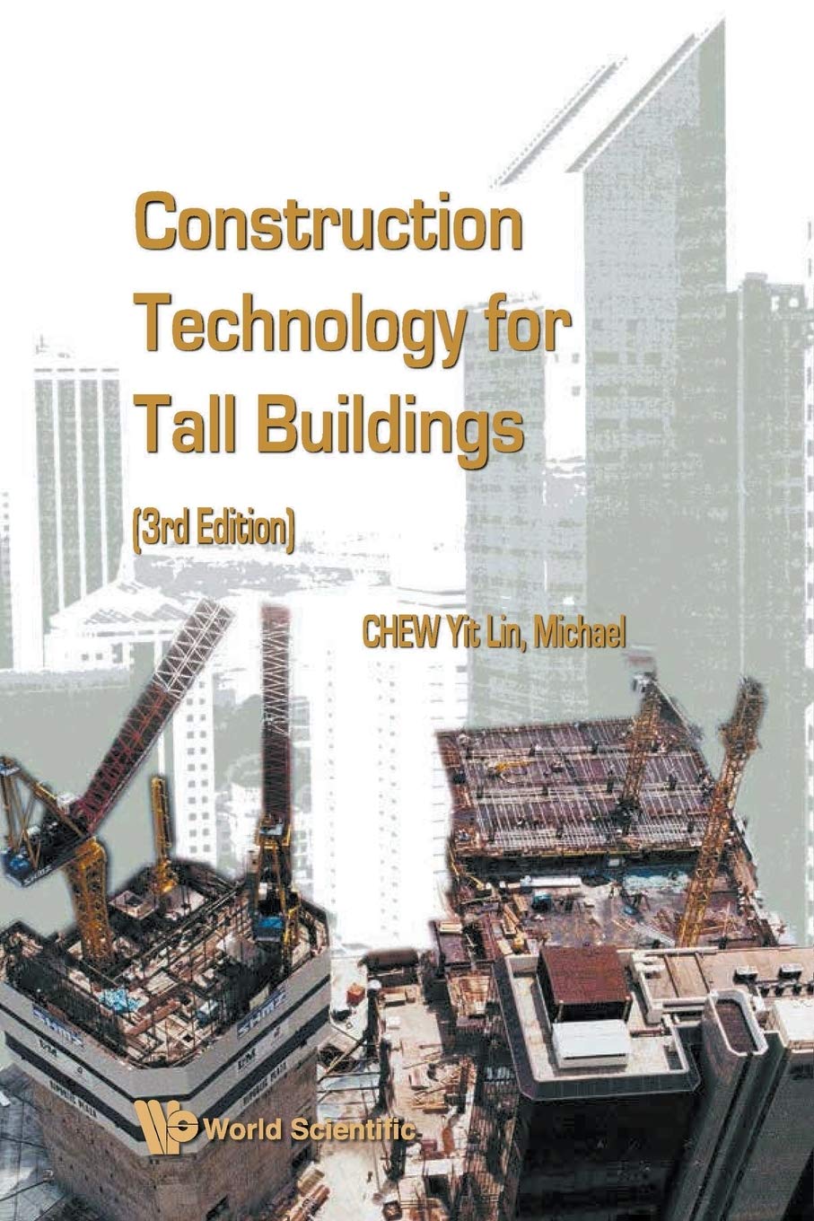Construction Technology for Tall Buildings (3rd Edition),New