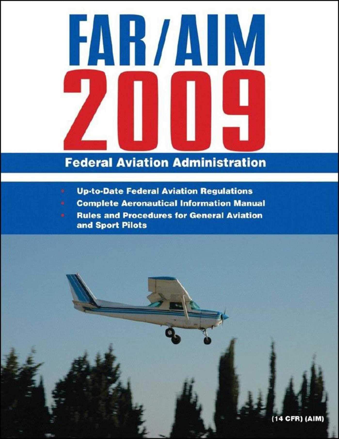 Federal Aviation Regulations / Aeronautical Information Manual 2009 (FAR/AIM),Used