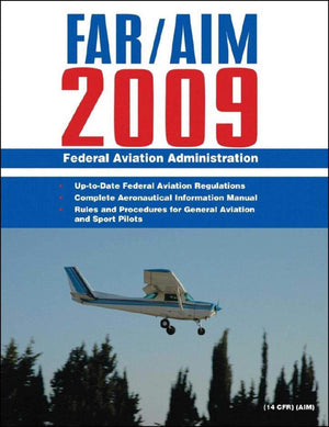 Federal Aviation Regulations / Aeronautical Information Manual 2009 (FAR/AIM),Used