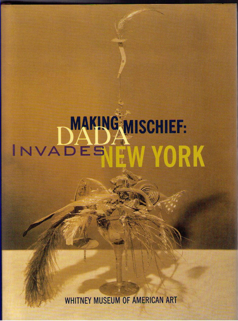 Making Mischief: Dada Invades New York,Used