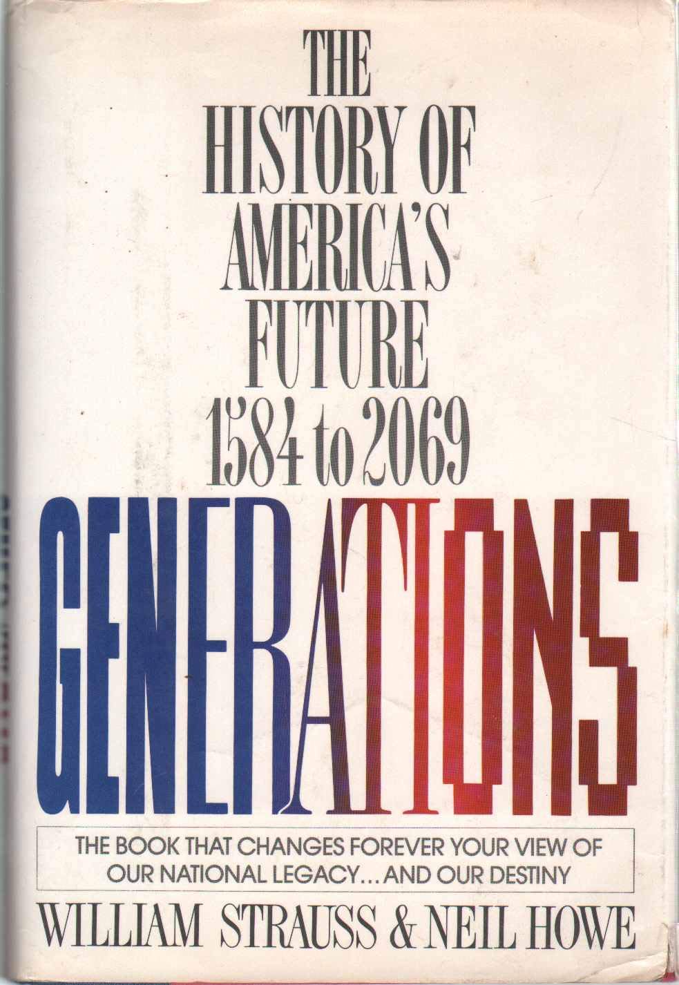 Generations: The History of America's Future, 1584 to 2069,Used