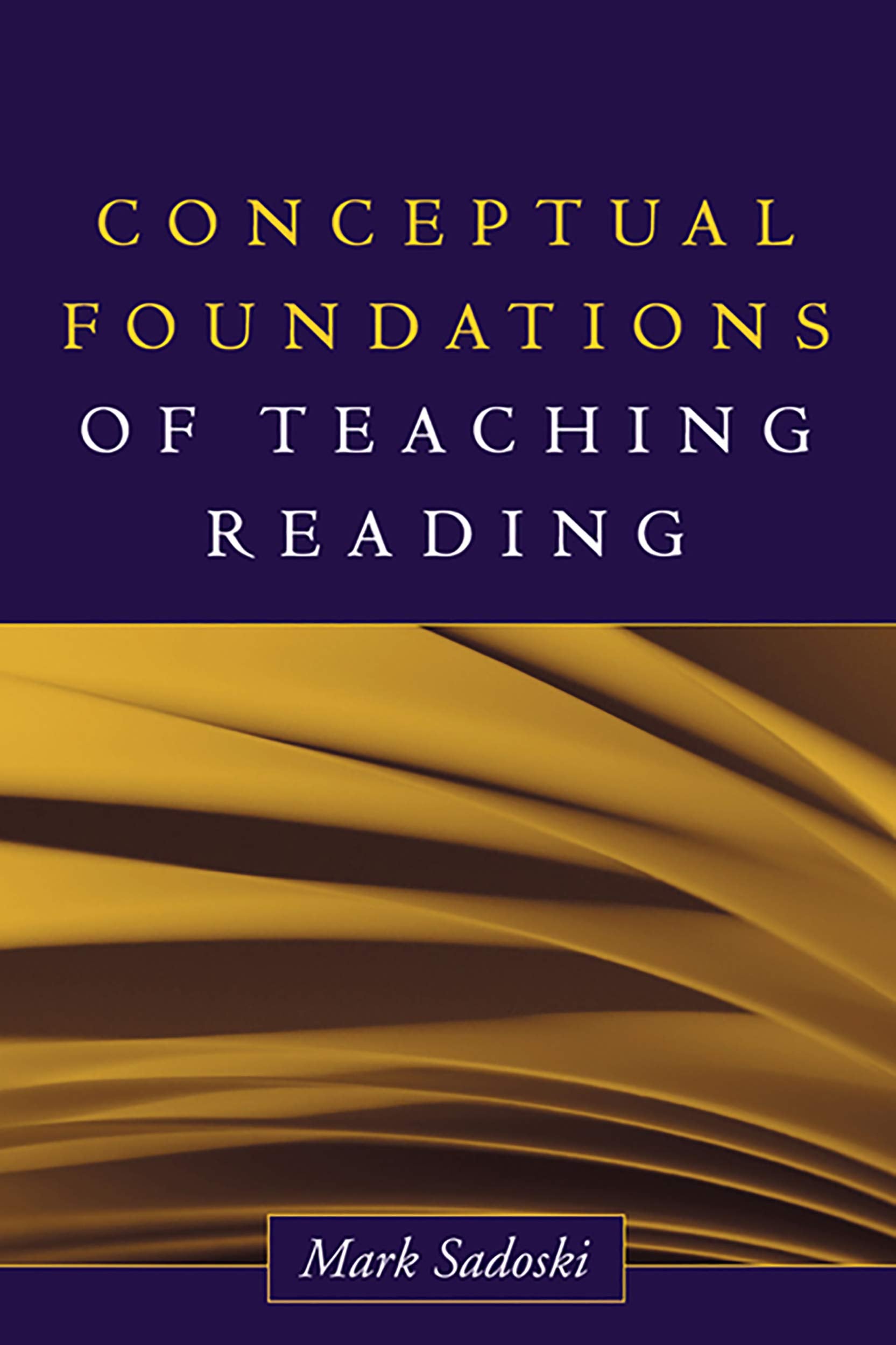 Conceptual Foundations of Teaching Reading (Solving Problems in the Teaching of Literacy),Used